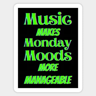 Music makes Monday moods more manageable - Green Txt Sticker